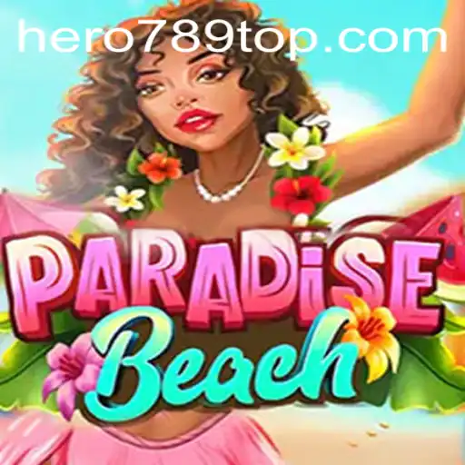 ParadiseBeach and the HERO789 Phenomenon: A Comprehensive Guide