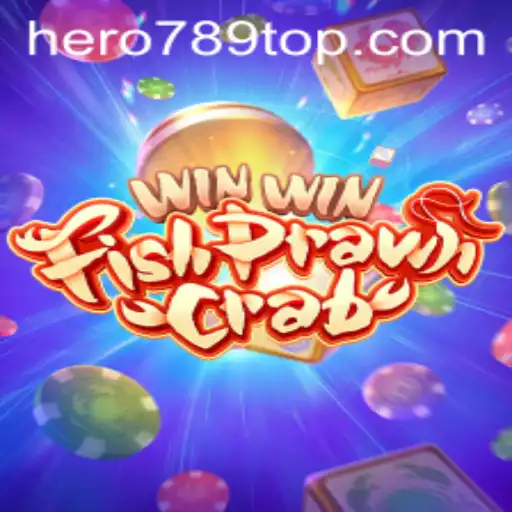 Unravel the Excitement of WinWinFishPrawnCrab with HERO789